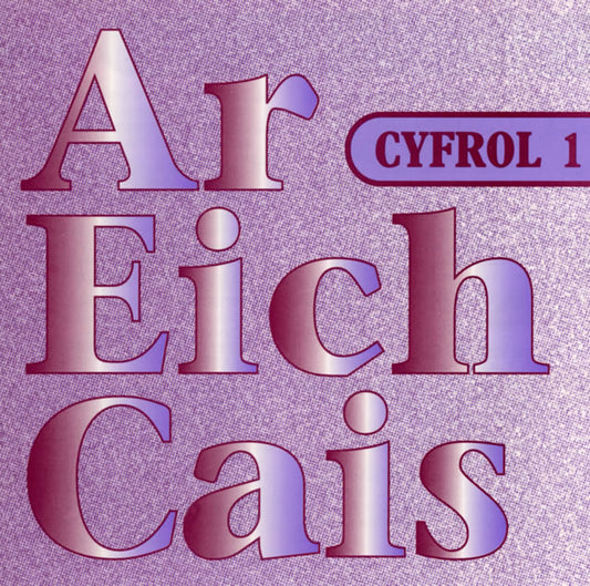 Ar Eich Cais (Cyfrol 1)