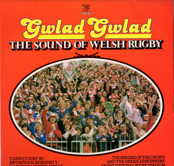 Gwlad Gwlad The Sound Of Welsh Rugby
