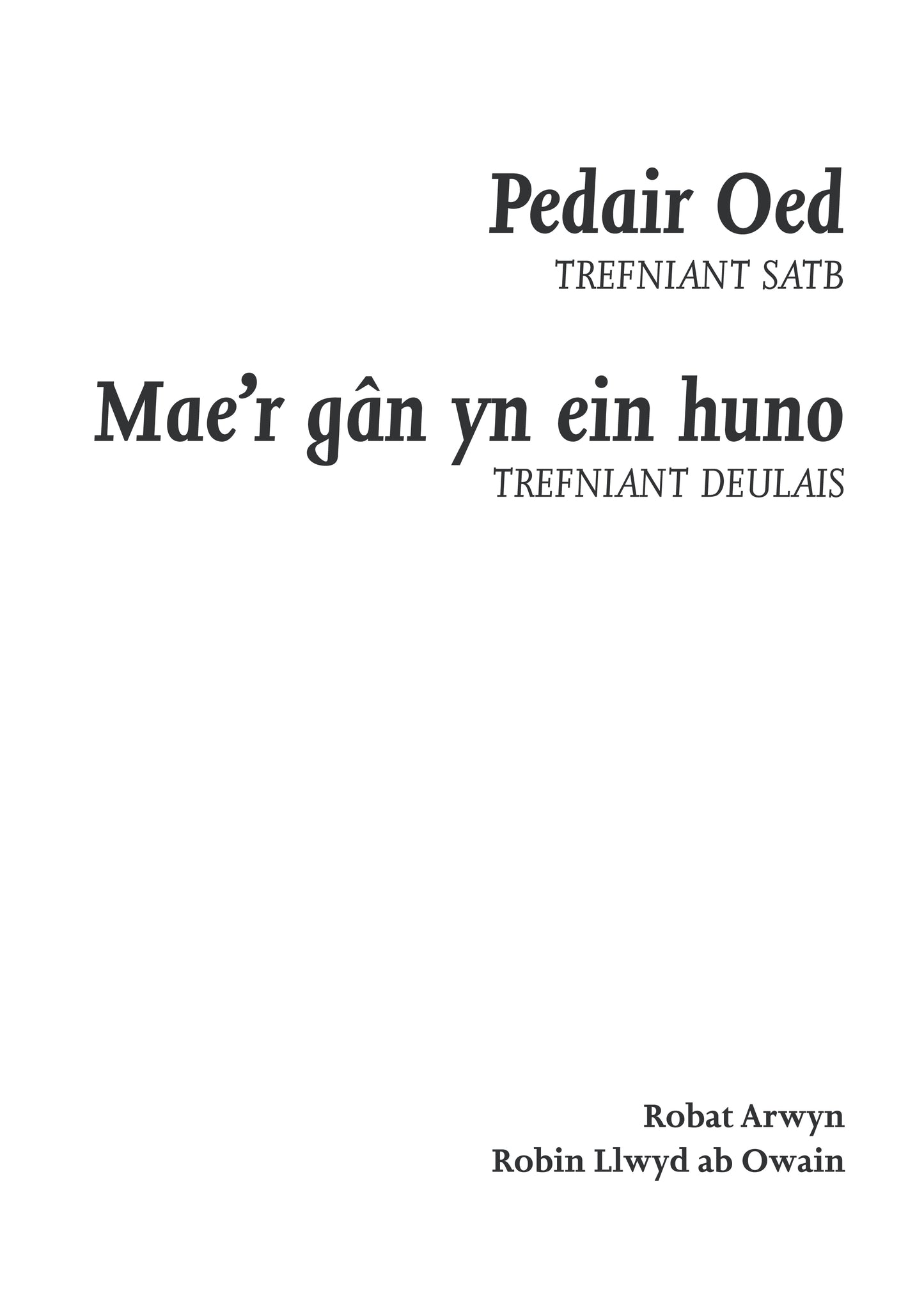 Pedair Oed,  Mae’r gân yn ein huno (satb +deulais)