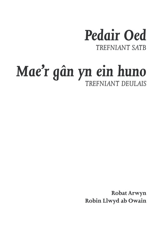 Pedair Oed,  Mae’r gân yn ein huno (satb +deulais)