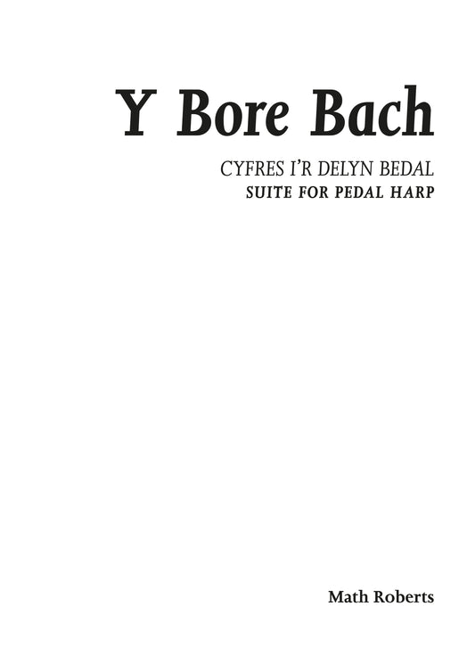 Y Bore Bach (Suite for pedal harp) ~ Digital Sheet Music Download (PDF)