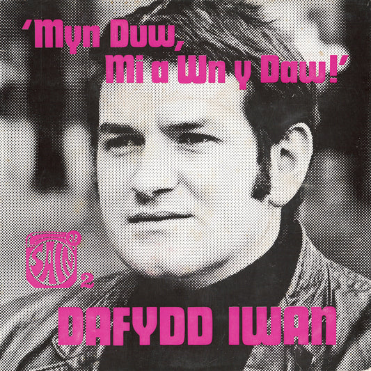 'Myn Duw, mi a wn y daw!'