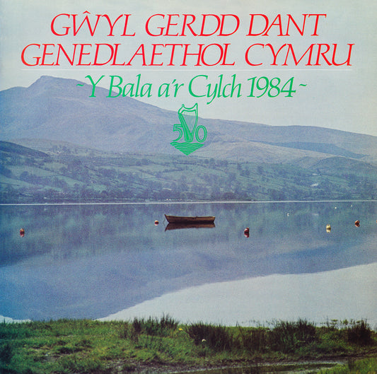 Gŵyl Cerdd Dant Genedlaethol Cymru : Y Bala a'r Cylch 1984