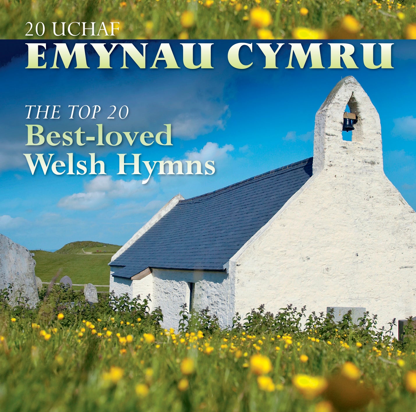 20 Uchaf Emynau Cymru 