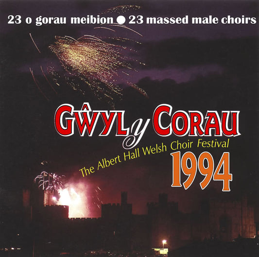 Gŵyl y Corau 1994 / The Albert Hall Welsh Choir Festival 1994