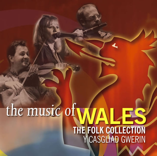 The Music of Wales - Y Casgliad Gwerin / The Folk Collection